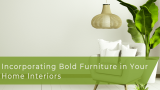 Incorporating Bold Furniture in Your Home Interiors