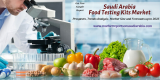Saudi Arabia Food Testing Kits Market: Growth and Trend with Forecast upto 2025